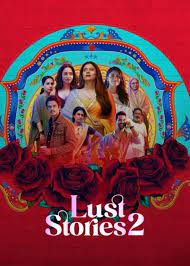 Lust Stories 2 (2023) Hindi web series 