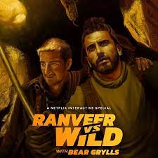 Ranveer vs Wild with Bear Grylls ( 2022 ) Hindi Movie