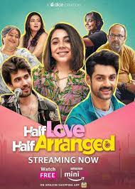 Half Love Half Arranged (2023) Hindi Season 1 Complete