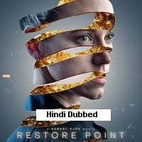 Restore Point Hindi Dubbed